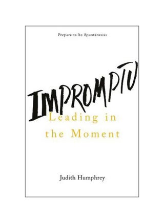 Impromptu : Leading In The Moment Hardcover English by Judith Humphrey - 11-Dec-17 - v1560681774/N26841603A_1