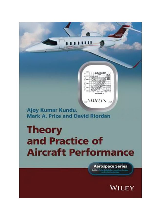Theory and Practice Of Aircraft Performance Hardcover English by Prof. Ajoy Kumar Kundu - 30 Sep 2016 