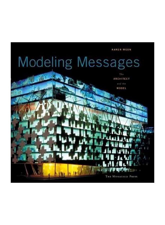 Modeling Messages: The Architect And The Model Hardcover English by Karen Moon - 38547 