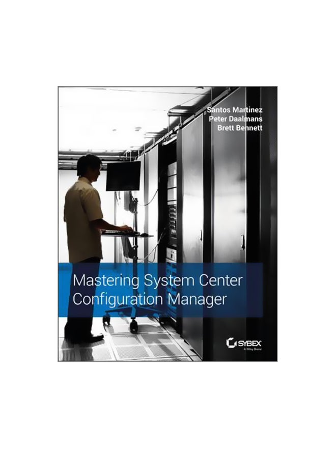Mastering System Center Configuration Manager Paperback English by Santos Martinez - 14 Mar 2017 