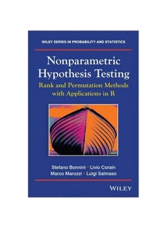 Nonparametric Hypothesis Testing: Rank And Permutation Methods With Applications In R Hardcover English by Stefano Bonnini - 15 Sep 2014