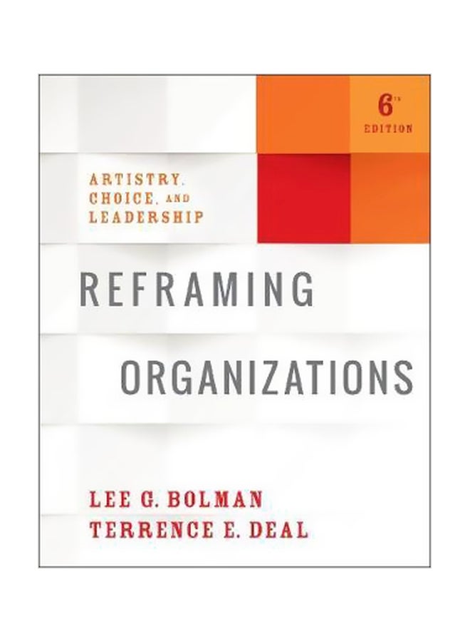 Reframing Organizations : Artistry Choice And Leadership Paperback English by Lee G. Bolman - 24-Jul-17 