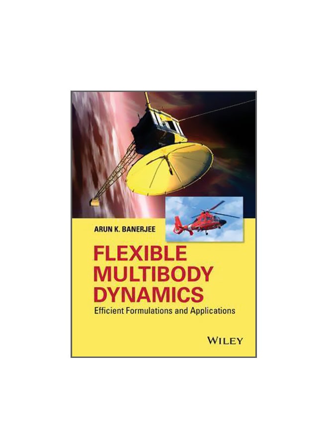Flexible Multibody Dynamics: Efficient Formulations And Applications Hardcover English by Arun K. Banerjee - 23-May-16 