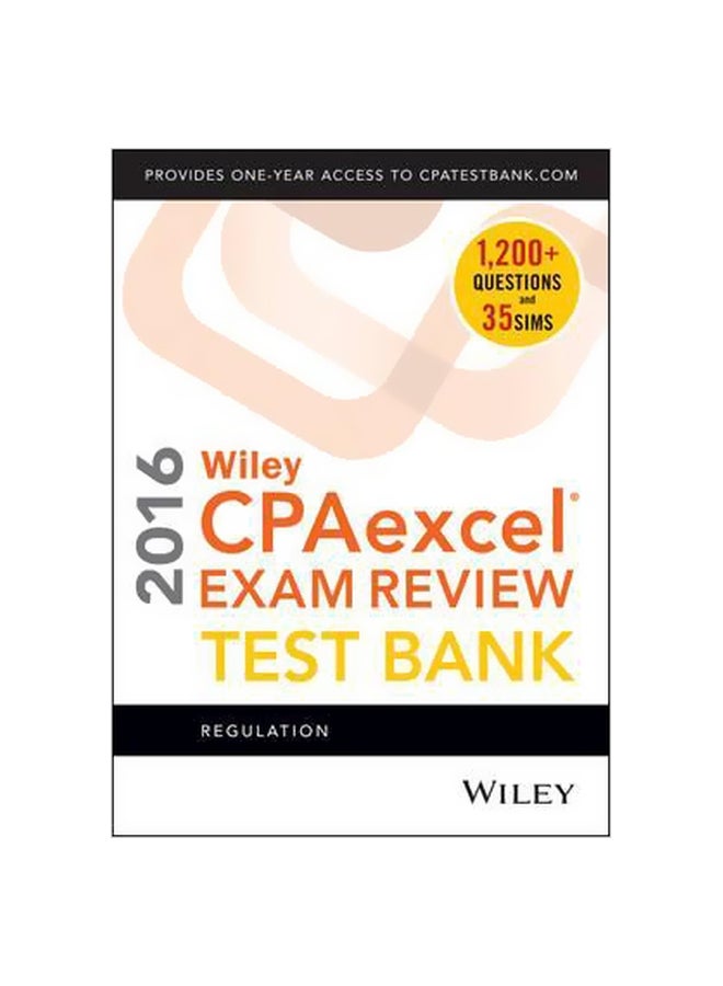 Wiley CPAexcel Exam Review 2016 Test Bank : Regulation Paperback English by O. Ray Whittington - 23-Dec-15