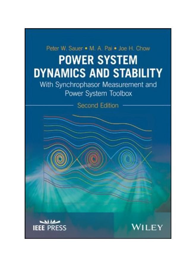 Power System Dynamics and Stability : With Synchrophasor Measurement And Power System Toolbox Hardback English by Peter W. Sauer - 25-Sep-17 