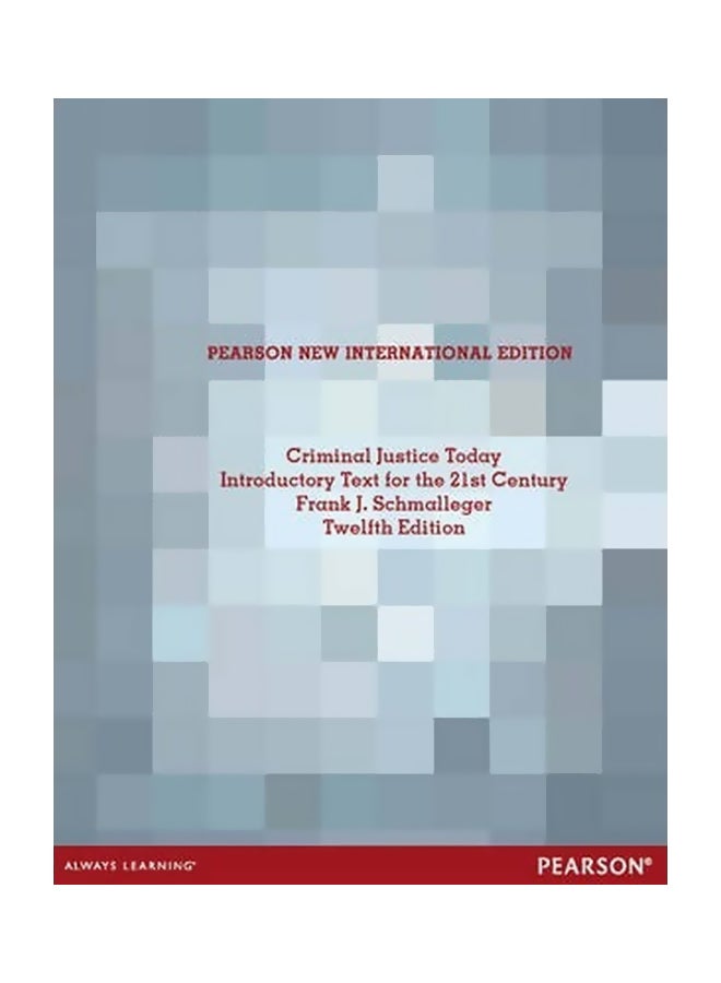 Criminal Justice Today Paperback English by Frank Sachmalleger - 01-Nov-13 
