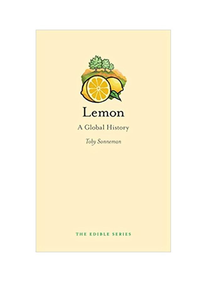 Lemon:A Global History The Edible History Hardcover English by Toby Sonneman - 41192 
