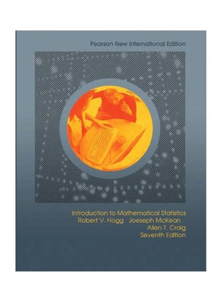 Introduction To Mathematical Statistics Paperback English by Robert V. Hogg - 26 Jul 2013 - v1560682021/N26842366A_1