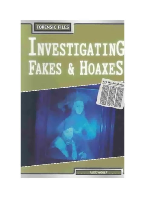 Forensic Files Investigating Fakes And Hoaxes Paperback English by Professor Alex Woolf - 21-May-04