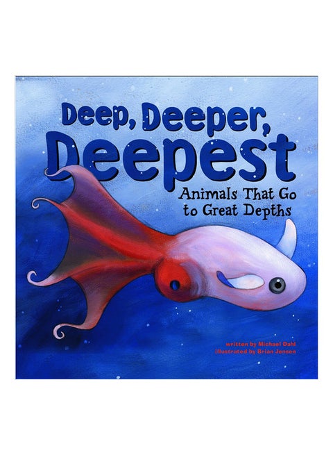 Deep, Deeper, Deepest Paperback English by Michael Dahl - 01-Jan-06