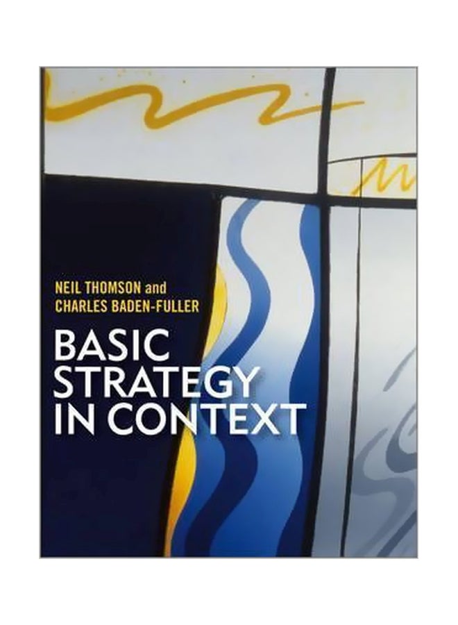 Basic Strategy In Context Paperback English by Charles Baden-Fuller - 01-Dec-10 