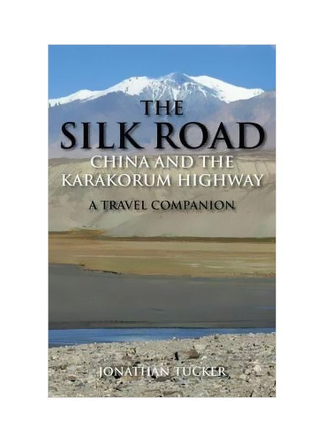 The Silk Road - China And The Karakorum Highway Paperback English by Jonathan Tucker - 42124 
