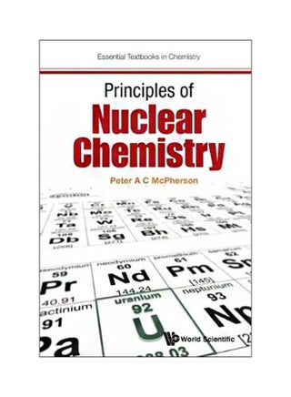 Principles Of Nuclear Chemistry Paperback English by Peter A C McPherson - 42794 - v1560682124/N26843665A_1