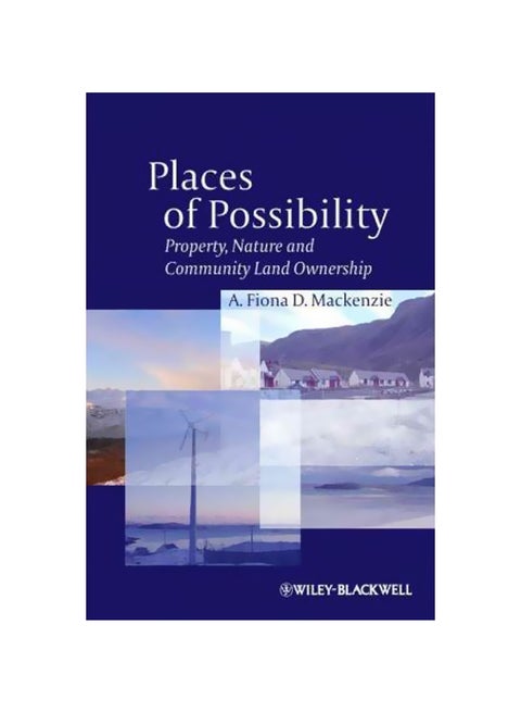 Places Of Possibility: Property, Nature And Community Land Ownership Paperback English by A. Fiona D. MacKenzie - 22-Jan-13