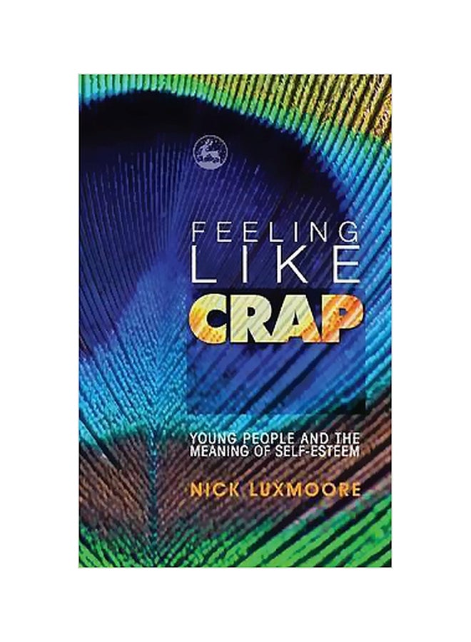 Feeling Like Crap Paperback English by Nick Luxmoore - 15-Jul-08 