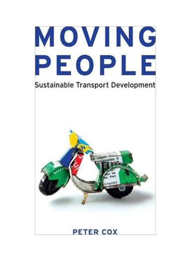 Moving People: Sustainable Transport Development Paperback English by Peter Cox - 25-May-10 