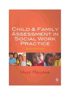 Child And Family Assessment In Social Work Practice Paperback English by Sally Holland - 08-Dec-10 