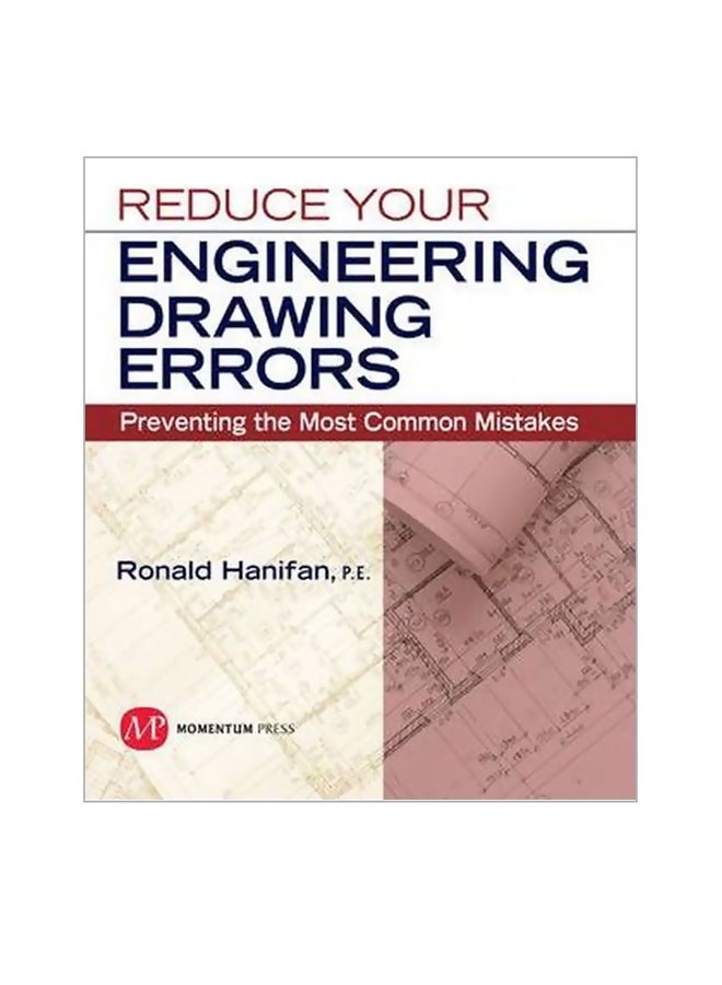 Reduce Your Engineering Drawing Errors: Preventing The Most Common Mistakes Paperback English by Ronald Hanifan - 41246 