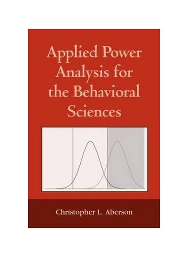 Applied Power Analysis For The Behavioral Sciences Paperback English by Christopher L. Aberson - 16-Mar-10 