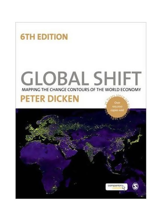 Global Shift Mapping The Changing Contours Of The World Economy Paperback English by Peter Dicken - 17 Nov 2010 