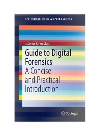Guide to Digital Forensics Paperback English by Joakim Kävrestad - 04 Nov 2017 - v1560682369/N26844668A_1