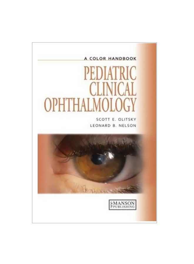 Pediatric Clinical Ophthalmology : A Color Handbook Paperback English by Scott Olitsky - 41064 