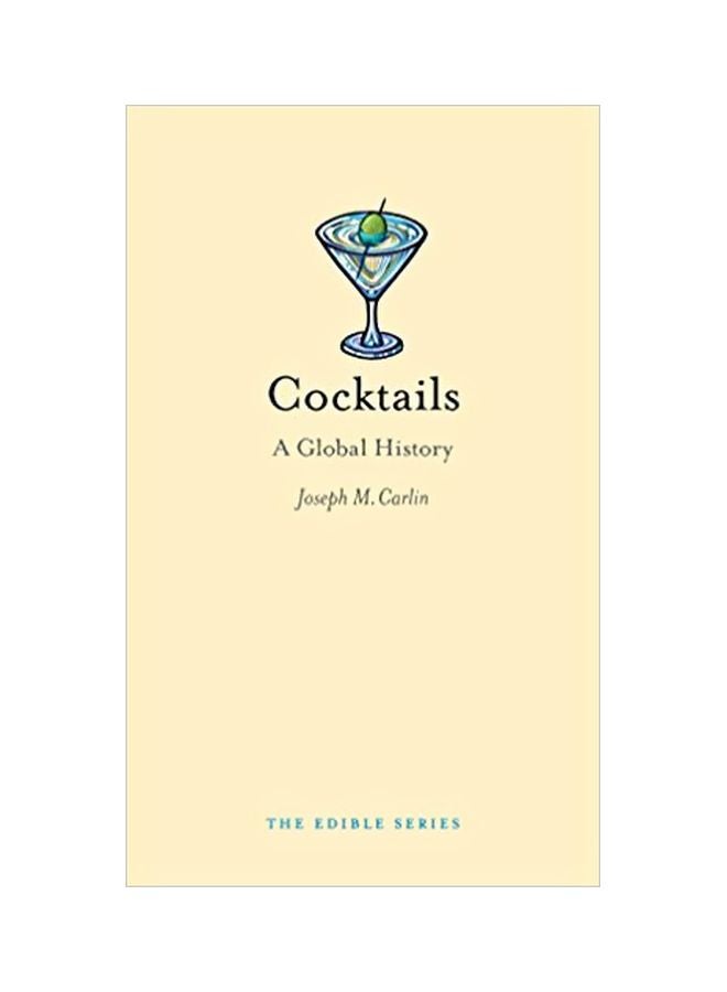 Cocktails:A Global History The Edible History Hardcover English by Joseph M. Carlin - 41192 