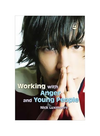 Working With Anger And Young People Paperback English by Nick Luxmoore - 01-Sep-06 - v1560682438/N26843825A_1
