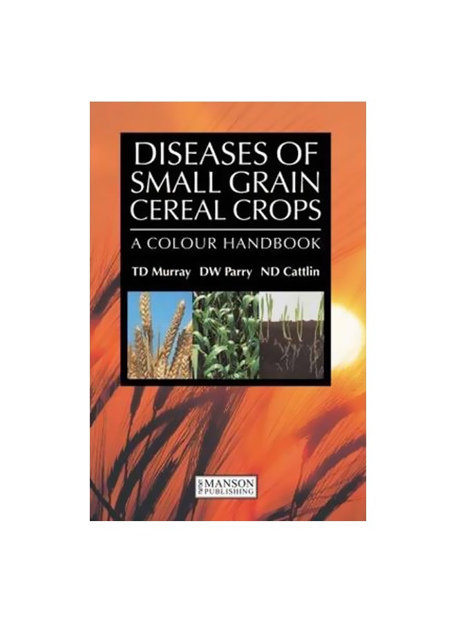 كتاب Diseases of Small Grain Cereal Crops: A Colour Handbook غلاف ورقي الإنجليزية - 39797 