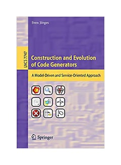 Construction And Evolution Of Code Generators Paperback English by Sven Jorges - January 9, 2013