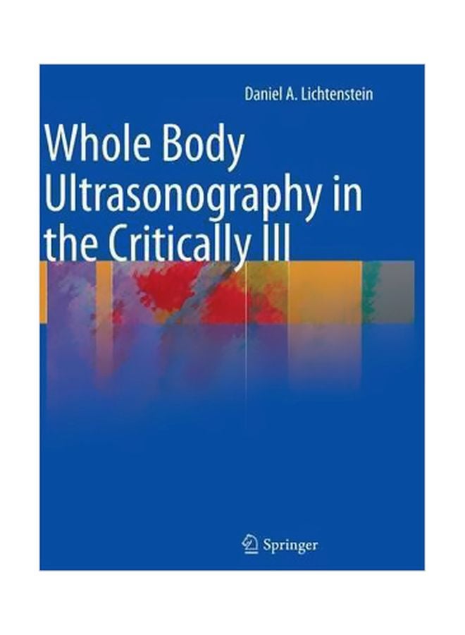 Whole Body Ultrasonography In The Critically Ill Hardcover English by Daniel A. Lichtenstein - 18 Jun 2010 