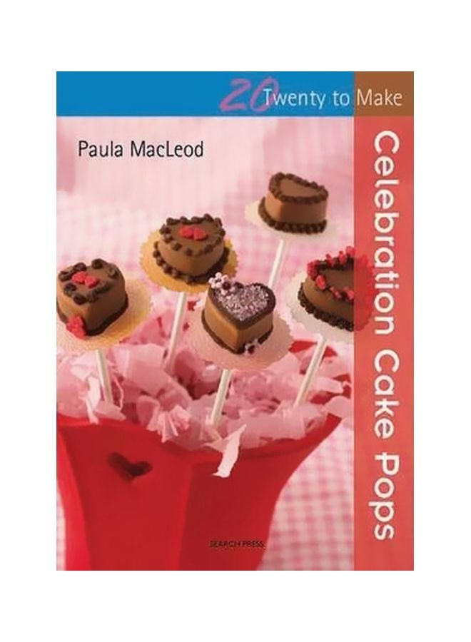Twenty To Make: Celebration Cake Pops Paperback English by Paula MacLeod - 01-Apr-12 