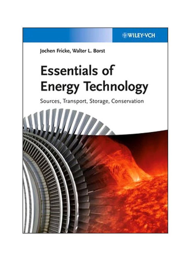 Essentials Of Energy Technology Sources, Transport, Storage, Conservation Paperback English by Jochen Fricke - 13-Jan-14