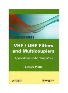 Vhf / Uhf Filters And Multicouplers: Application Of Air Resonators Hardcover English by Bernard Piette - 24-Sep-10 