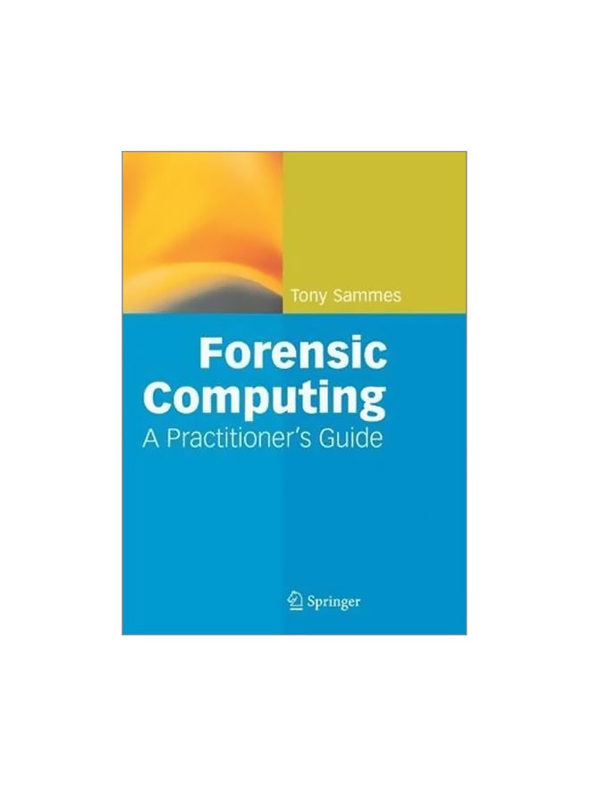 Forensic Computing: A Practitioner’s Guide Hardcover English by Anthony J. Sammes - 03-Aug-07 