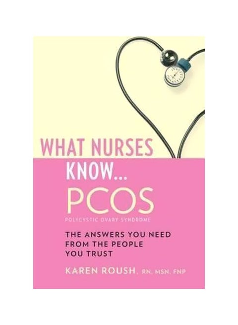 What Nurses Know...PCOS Paperback English by Karen Roush - 01-Mar-10