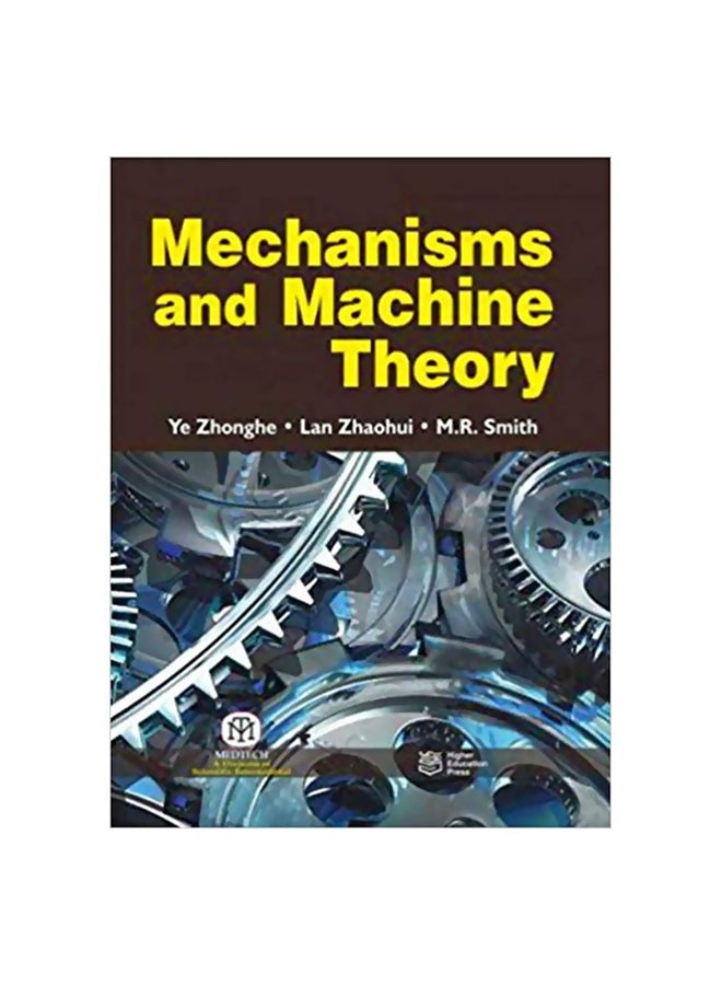 Mechanisms And Machine Theory Paperback English by Ye Zhonghe - June 15, 2017