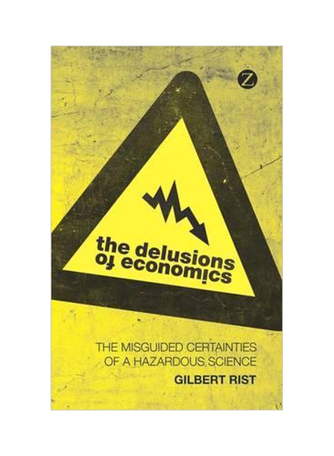 The Delusions Of Economics Paperback English by Gilbert Rist - 15-Dec-11