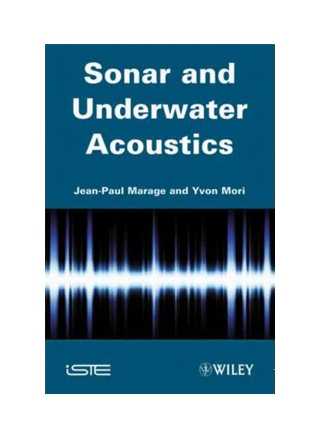 Sonar And Underwater Acoustics Hardcover English by Jean-Paul Marage - 23 Aug 2010 