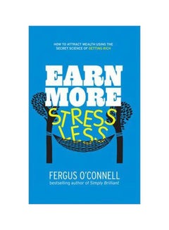 Earn More, Stress Less Paperback English by Fergus O'Connell - 24-May-10 