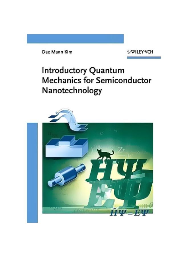 Introductory Quantum Mechanics For Semiconductor Nanotechnology Hardcover English by Dae Mann Kim - 10 May 2010 
