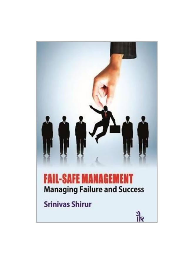 Fail-Safe Management Paperback English by Srinivas Shirur - 30 Sep 2015