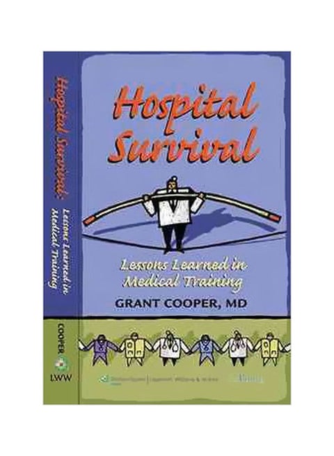 Hospital Survival: Lessons Learned In Medical Training paperback english - 01-Sep-07