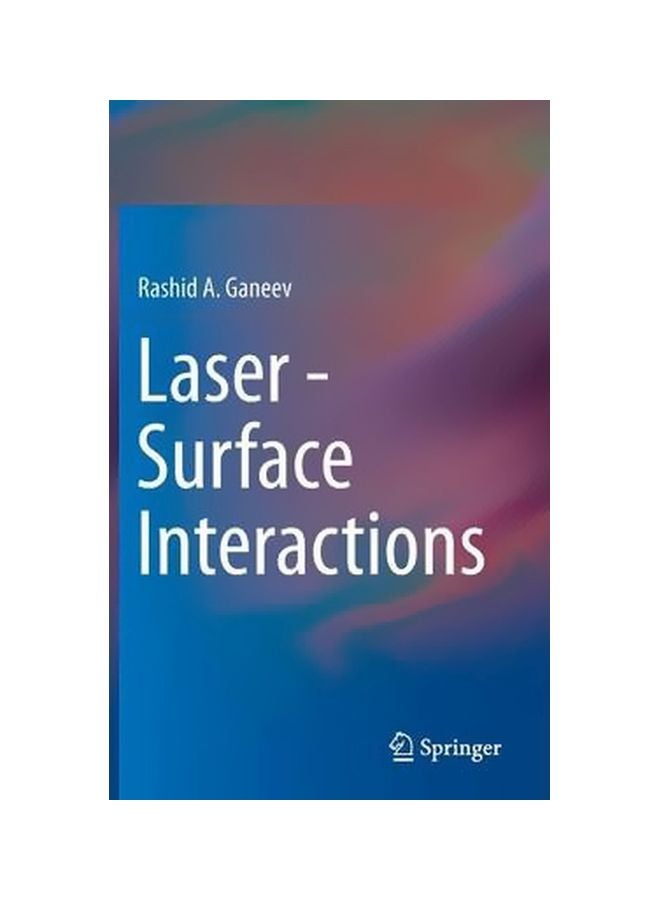 Laser - Surface Interactions Hardcover English by Rashid A. Ganeev - 01 Nov 2013 