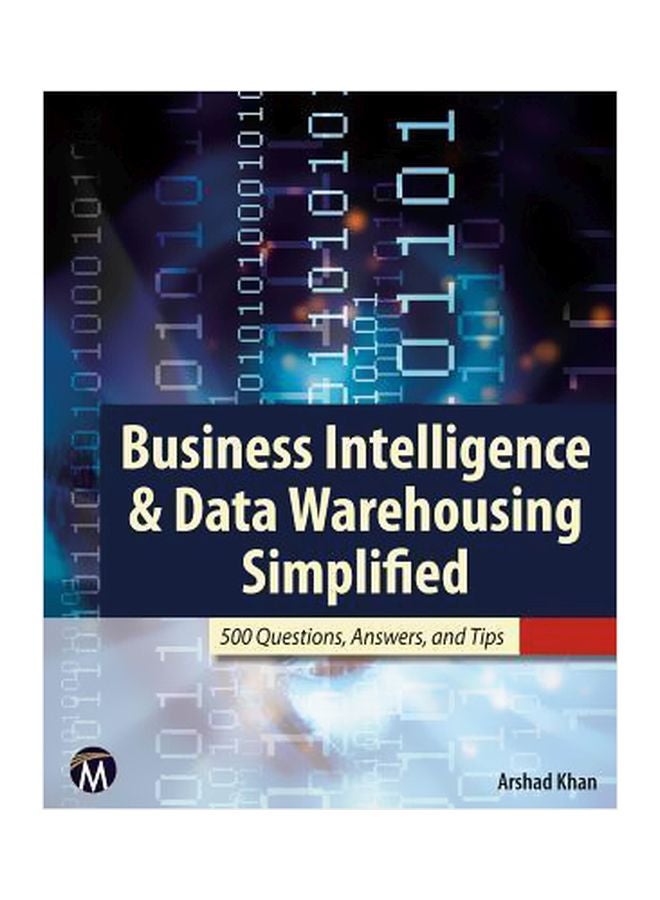 Business Intelligence And Data Warehousing Simplified: 500 Questions, Answers, And Tips Paperback English by Arshad Khan - 15-Dec-11