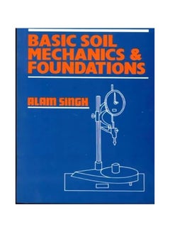 Basic Soil Mechanics And Foundations Paperback English by Alam Singh - 01 Jan 2015 