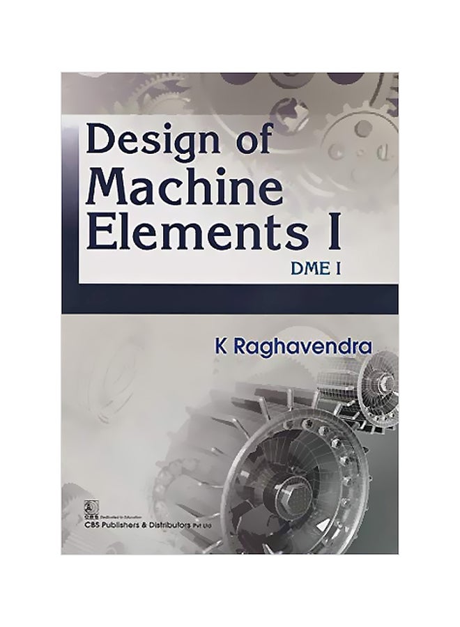 Design Of Machine Elements I Paperback English by K Raghavendra - 29 March, 2019 