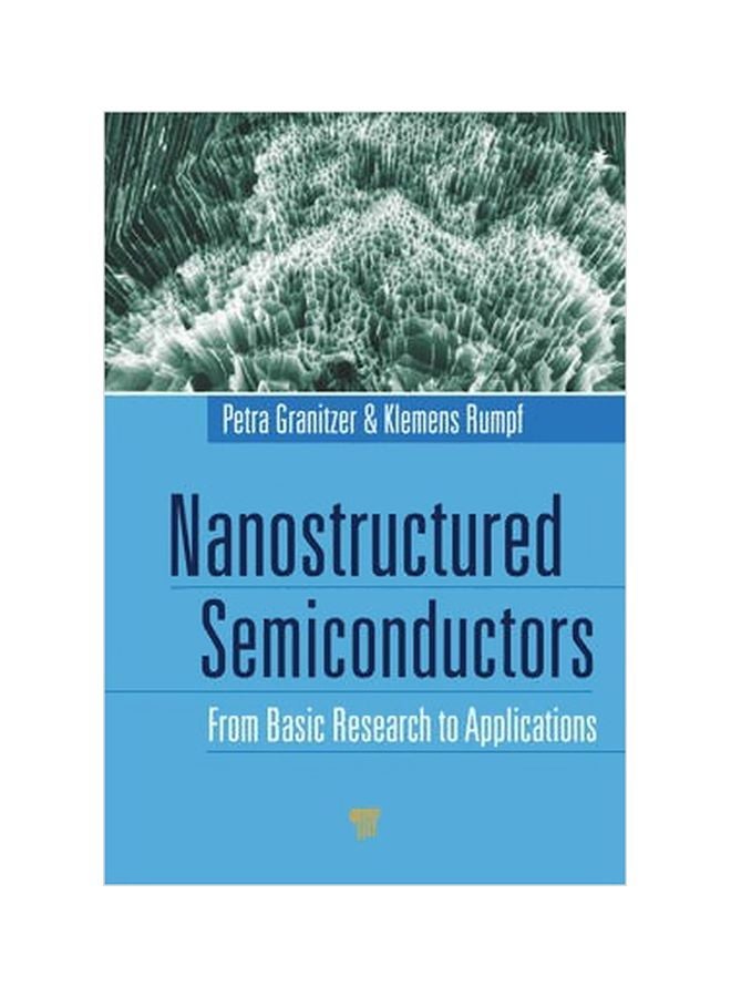 Nanostructured Semiconductors From Basic Research to Applications Hardcover English by Petra Granitzer - 12 Mar 2014