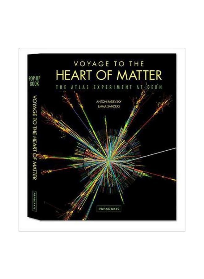 Voyage To The Heart Of Matter: The ATLAS Experiment At CERN Hardcover English by Anton Radevsky - 16-Jun-10 