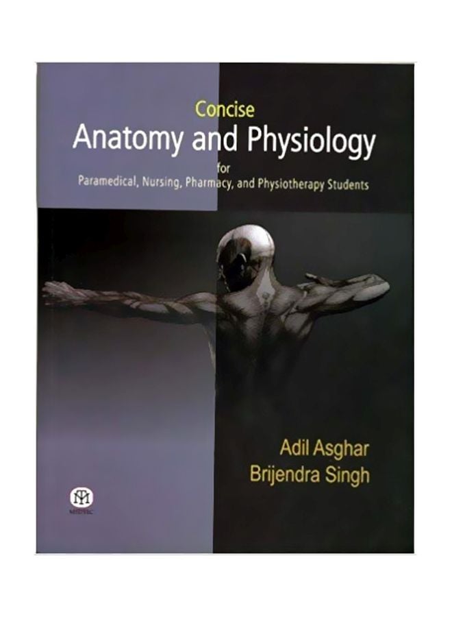 Concise Anatomy And Physiology Paperback English by Brijendra Singh - January 16, 2014 